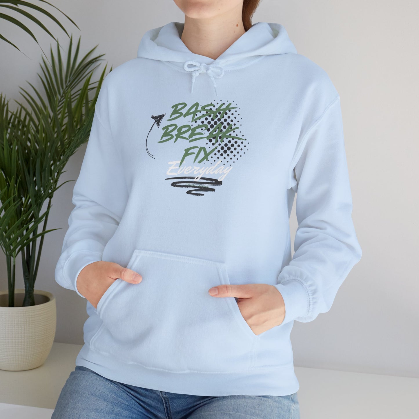 Hooded Sweatshirt - Bash Break Fix Everyday