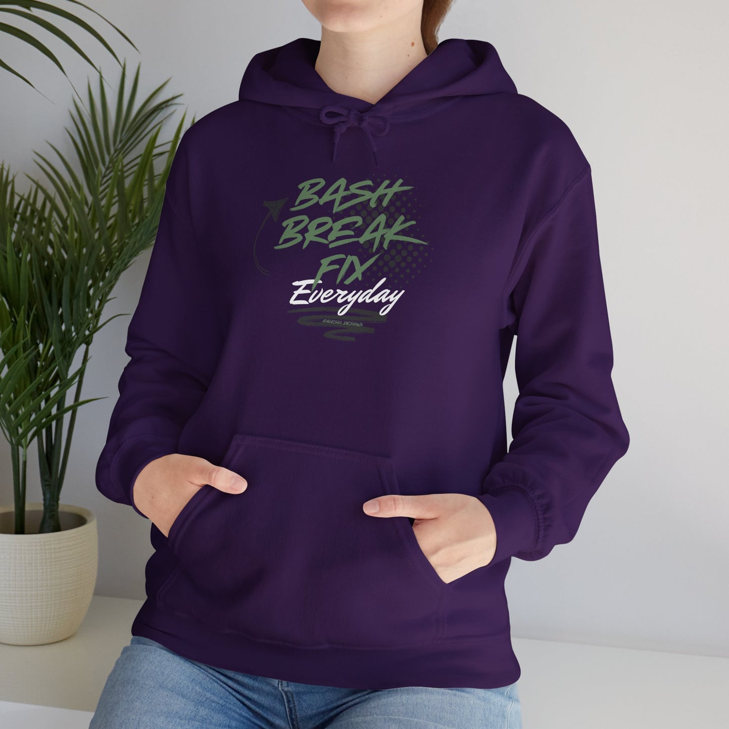 Hooded Sweatshirt - Bash Break Fix Everyday